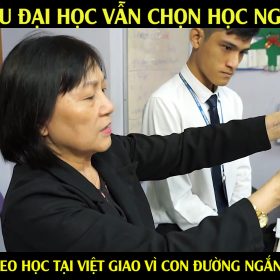 ĐẬU ĐẠI HỌC VẪN CHỌN TRƯỜNG NGHỀ: NHIỀU BẠN TRẺ ĐÃ CHỌN “CON ĐƯỜNG TẮT” ĐỂ THÀNH CÔNG