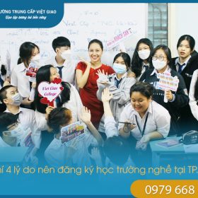 Bật mí 4 lý do nên đăng ký học trường nghề tại TP.HCM