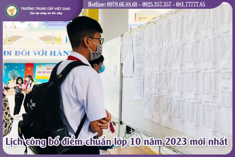 Lịch công bố điểm chuẩn lớp 10 năm 2023 mới nhất 