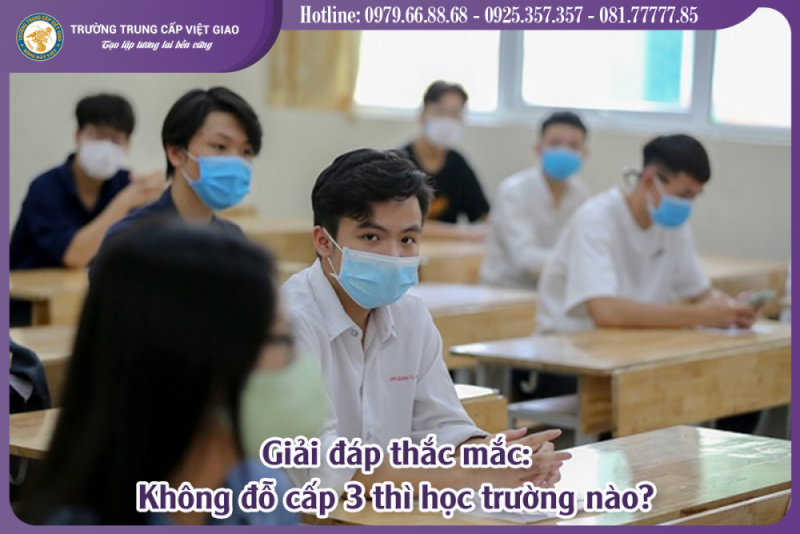 không đỗ cấp 3 thì học trường nào